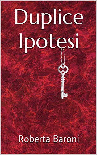 copertina della seconda edizione di Duplice Ipotesi, fondo rosso con tiolo bianco e chiave bianca